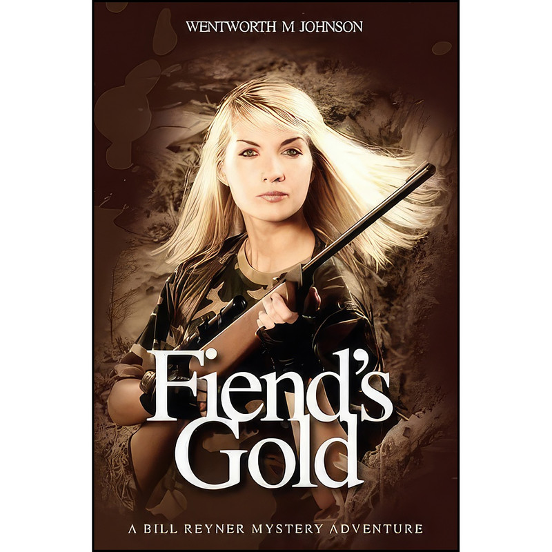 کتاب Fiends Gold اثر Wentworth M. Johnson انتشارات Local Legend کتاب Fiends Gold اثر Wentworth M. Johnson انتشارات Local Legend