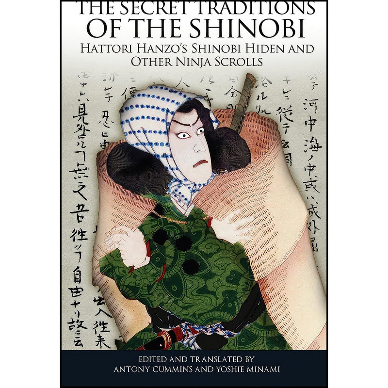 کتاب The Secret Traditions of the Shinobi اثر Antony Cummins and Yoshie Minami انتشارات Blue Snake Books