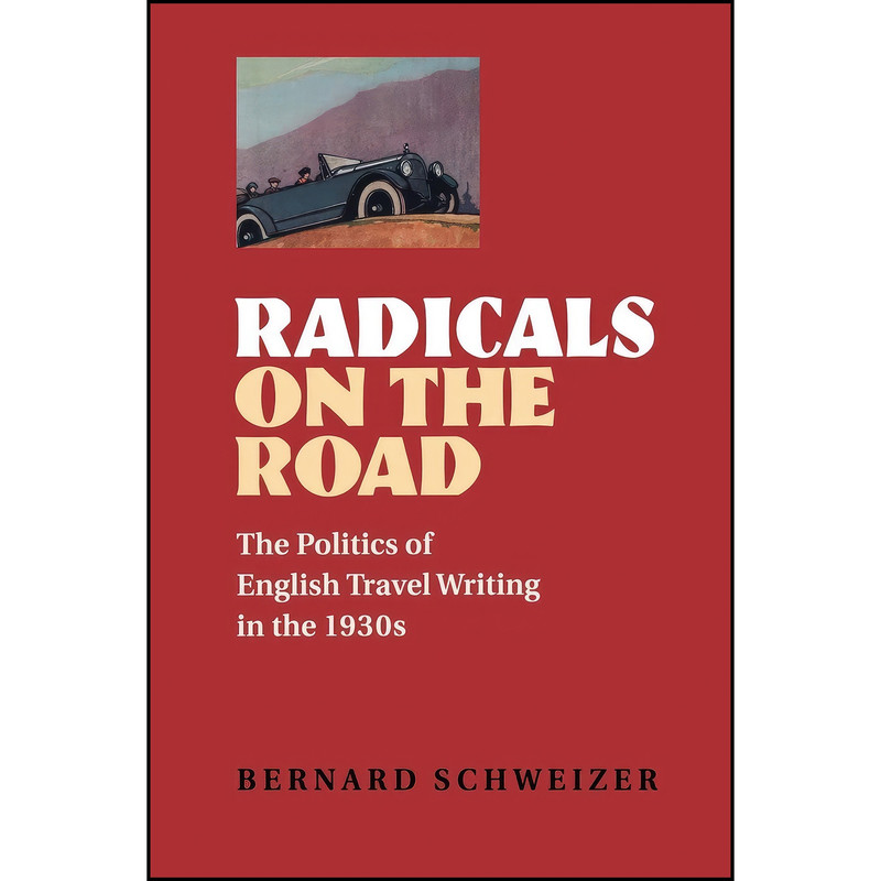 کتاب Radicals on the Road اثر Bernard Schweizer انتشارات University of Virginia Press