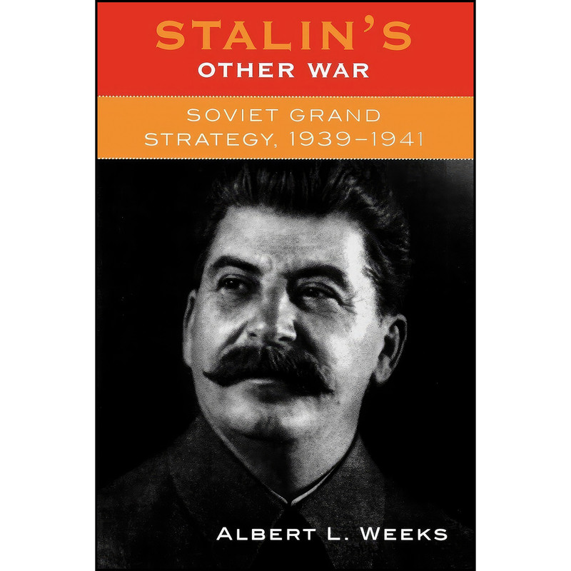 کتاب Stalins Other War اثر Albert Loren Weeks انتشارات Rowman Littlefield Publishers کتاب Stalins Other War اثر Albert Loren Weeks انتشارات Rowman Littlefield Publishers