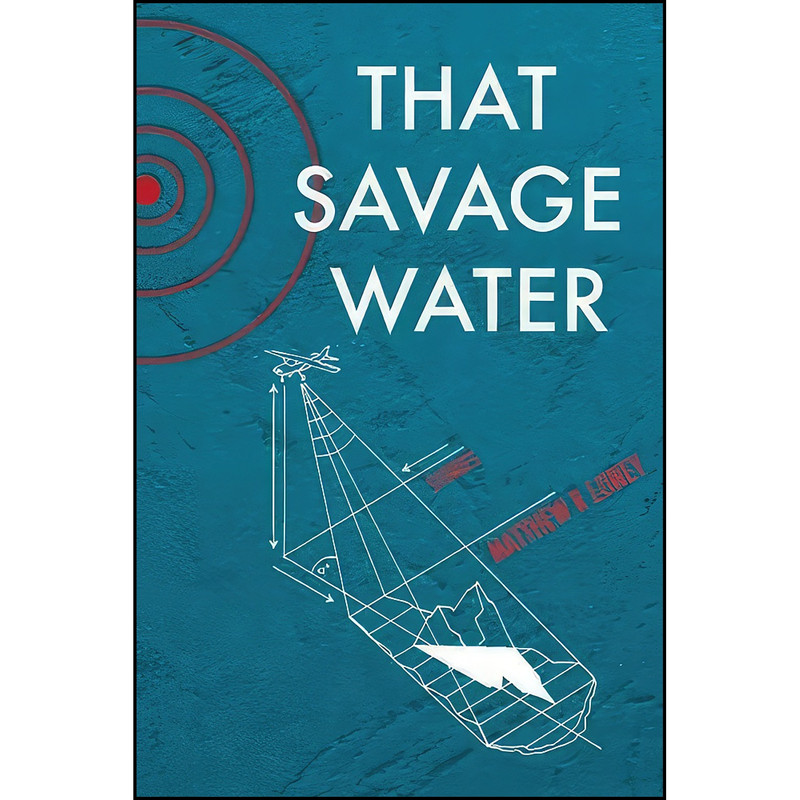 کتاب That Savage Water اثر Matthew R. Loney انتشارات Exile Editions کتاب That Savage Water اثر Matthew R. Loney انتشارات Exile Editions