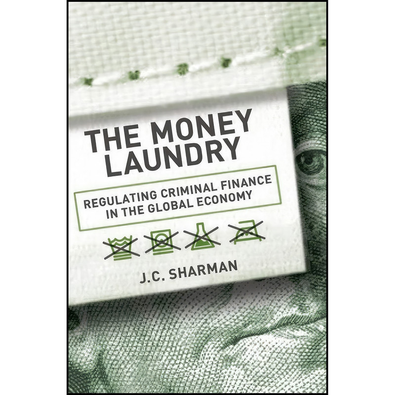 کتاب The Money Laundry اثر J. C. Sharman انتشارات Cornell University Press کتاب The Money Laundry اثر J. C. Sharman انتشارات Cornell University Press