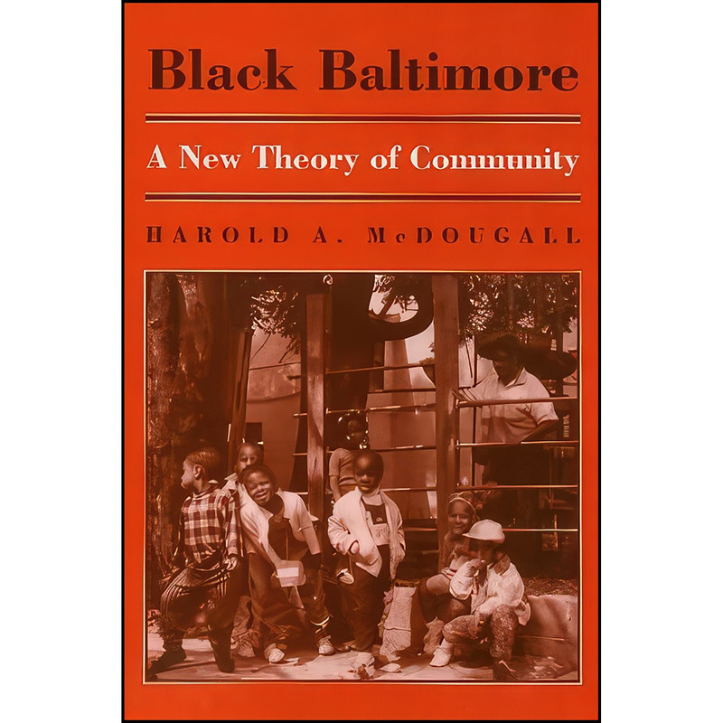 کتاب Black Baltimore اثر Harold A. McDougall انتشارات Temple University Press کتاب Black Baltimore اثر Harold A. McDougall انتشارات Temple University Press
