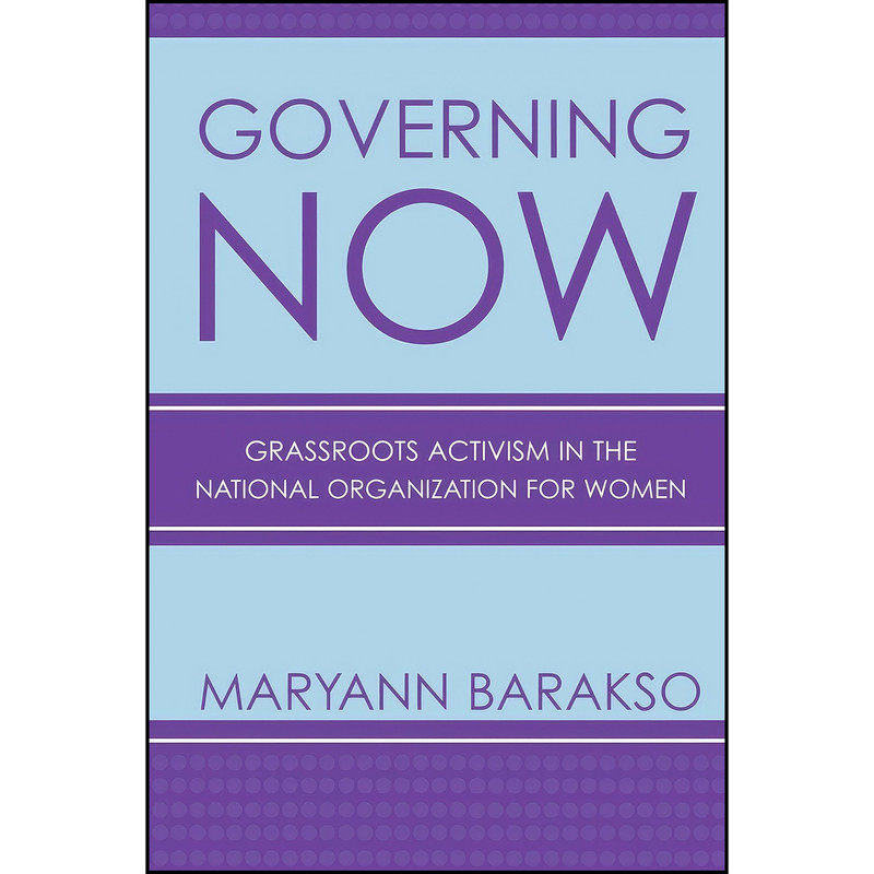 کتاب Governing NOW اثر Maryann Barakso انتشارات Cornell University Press کتاب Governing NOW اثر Maryann Barakso انتشارات Cornell University Press