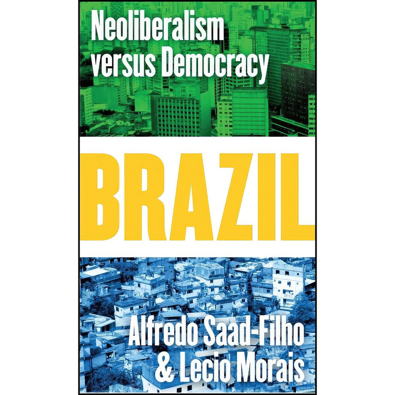کتاب Brazil اثر Alfredo Saad-Filho and Lecio Morais انتشارات Pluto Press کتاب Brazil اثر Alfredo Saad-Filho and Lecio Morais انتشارات Pluto Press