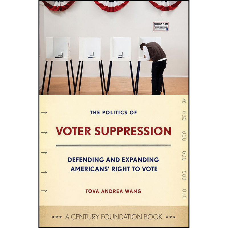 کتاب The Politics of Voter Suppression اثر Tova Wang and Janice Nittoli انتشارات Cornell University Press کتاب The Politics of Voter Suppression اثر Tova Wang and Janice Nittoli انتشارات Cornell University Press