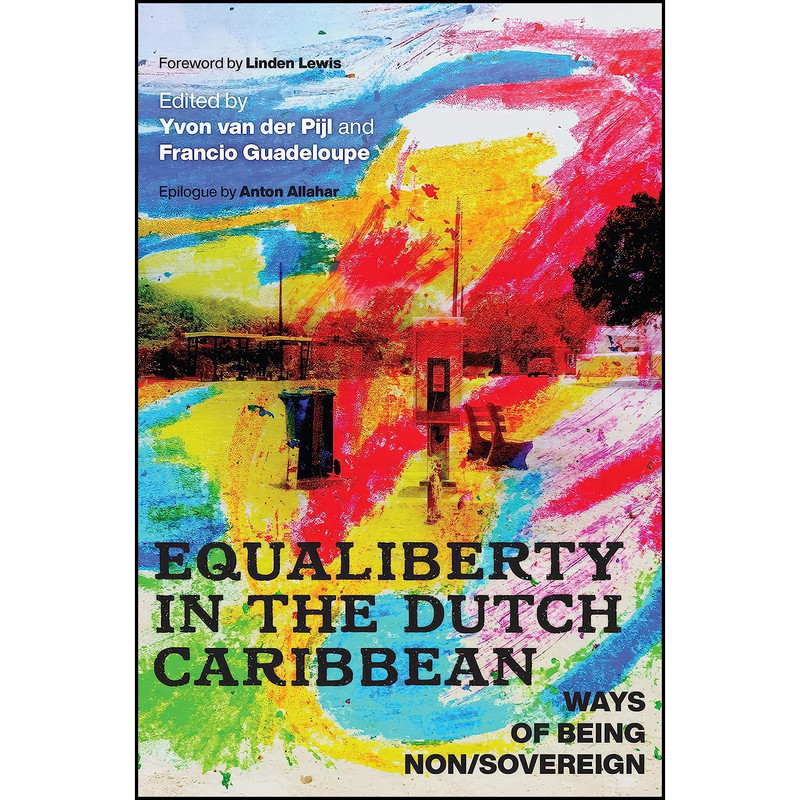کتاب Equaliberty in the Dutch Caribbean اثر جمعي از نويسندگان انتشارات Rutgers University Press کتاب Equaliberty in the Dutch Caribbean اثر جمعي از نويسندگان انتشارات Rutgers University Press