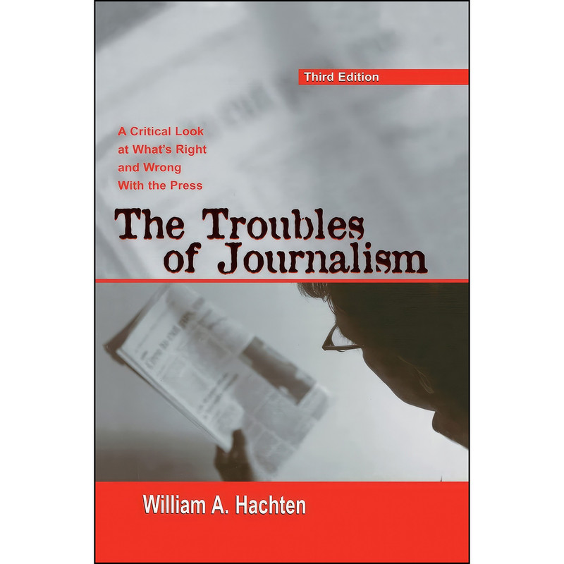 کتاب The Troubles of Journalism اثر William A. Hachten انتشارات بله