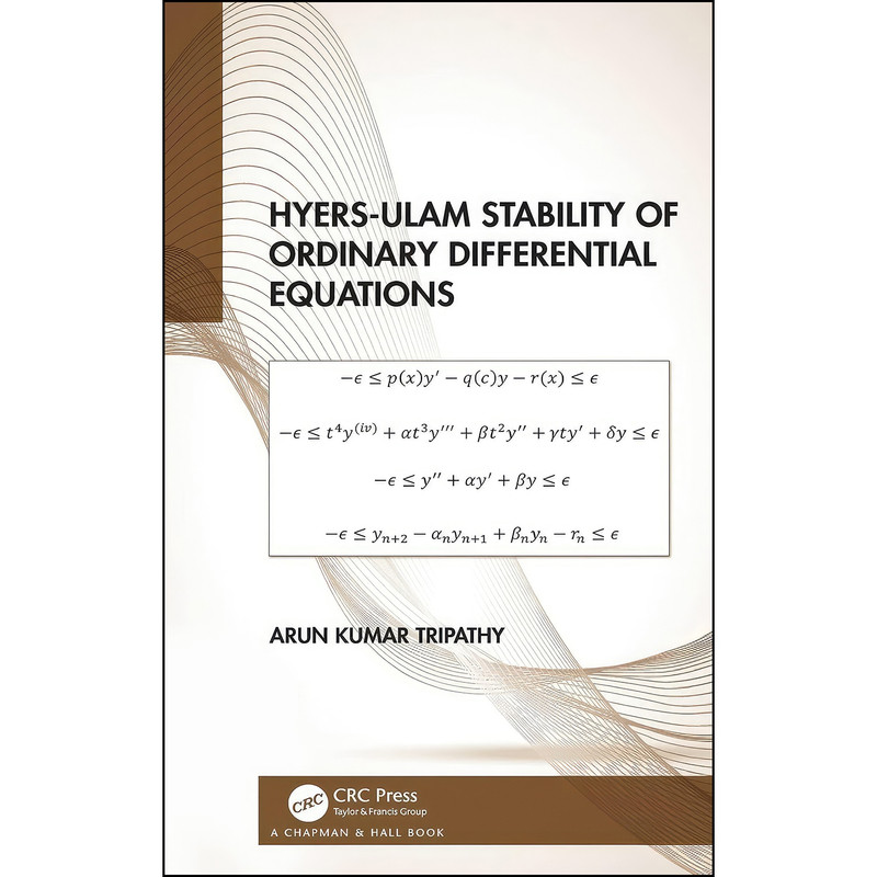 کتاب Hyers-Ulam Stability of Ordinary Differential Equations اثر Arun Kumar Tripathy انتشارات Chapman and Hall/CRC