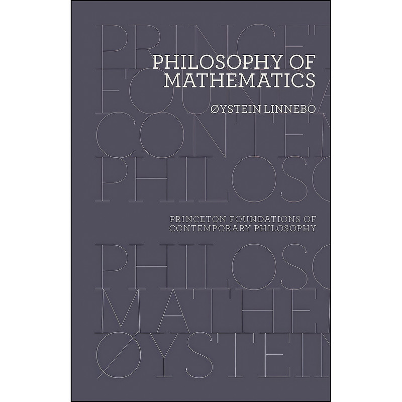 کتاب Philosophy of Mathematics اثر &Oslash;ystein Linnebo انتشارات Princeton University Press