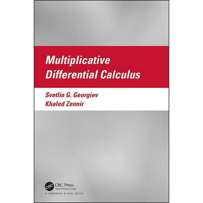 کتاب Multiplicative Differential Calculus اثر Svetlin Georgiev and Khaled Zennir انتشارات تازه ها کتاب Multiplicative Differential Calculus اثر Svetlin Georgiev and Khaled Zennir انتشارات تازه ها