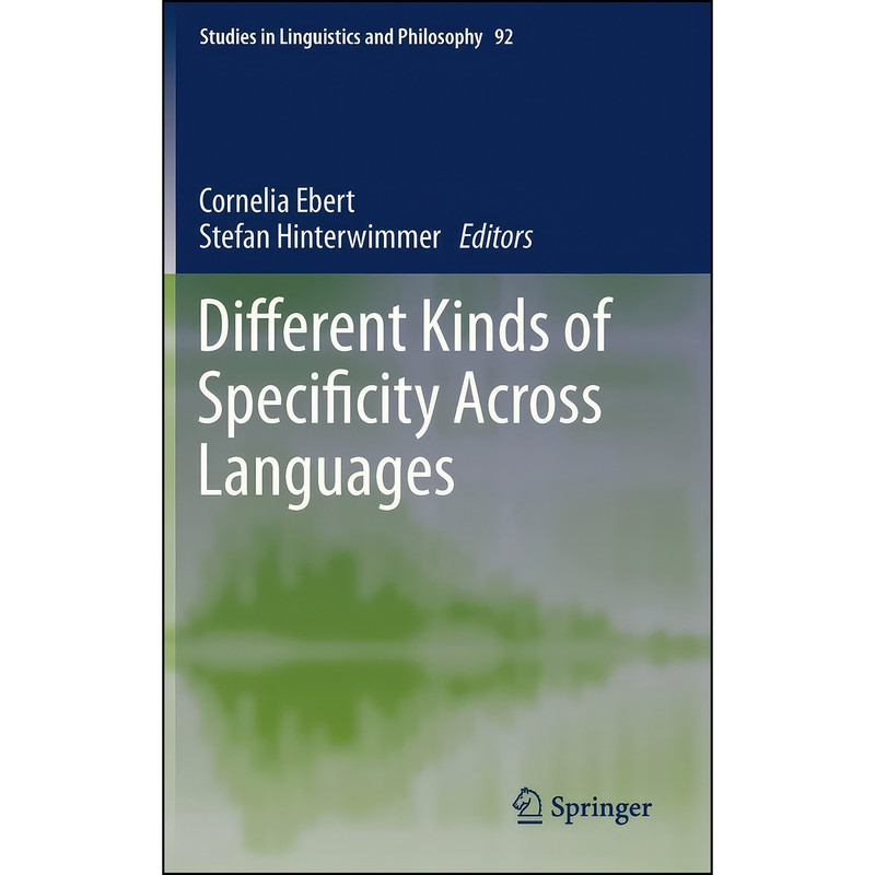 کتاب Different Kinds of Specificity Across Languages اثر جمعي از نويسندگان انتشارات Springer