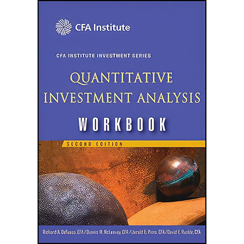 کتاب Quantitative Investment Analysis Workbook اثر جمعي از نويسندگان انتشارات Wiley کتاب Quantitative Investment Analysis Workbook اثر جمعي از نويسندگان انتشارات Wiley