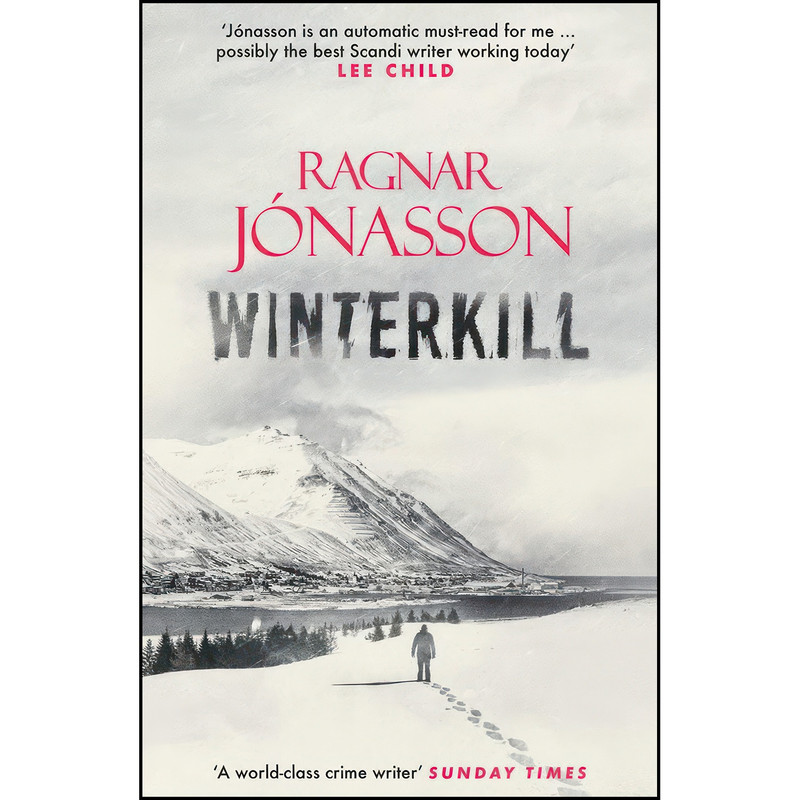 کتاب Winterkill اثر Ragnar Jonasson and David Warriner انتشارات Orenda Books کتاب Winterkill اثر Ragnar Jonasson and David Warriner انتشارات Orenda Books