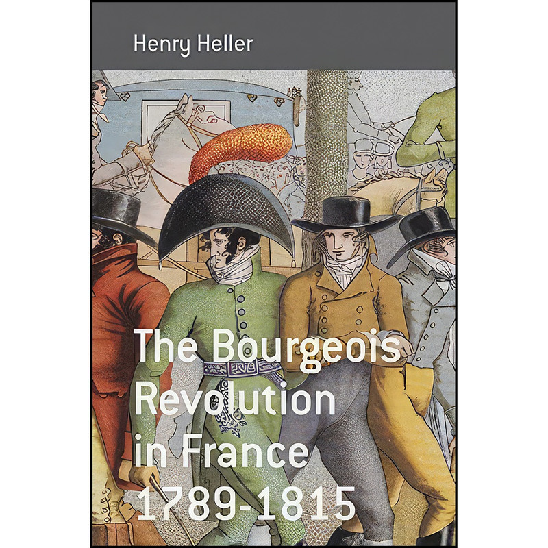 کتاب The Bourgeois Revolution in France 1789-1815 اثر Henry Heller انتشارات Berghahn Books