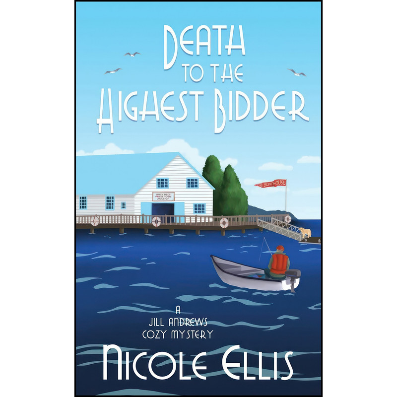 کتاب Death to the Highest Bidder اثر Nicole Ellis انتشارات تازه ها