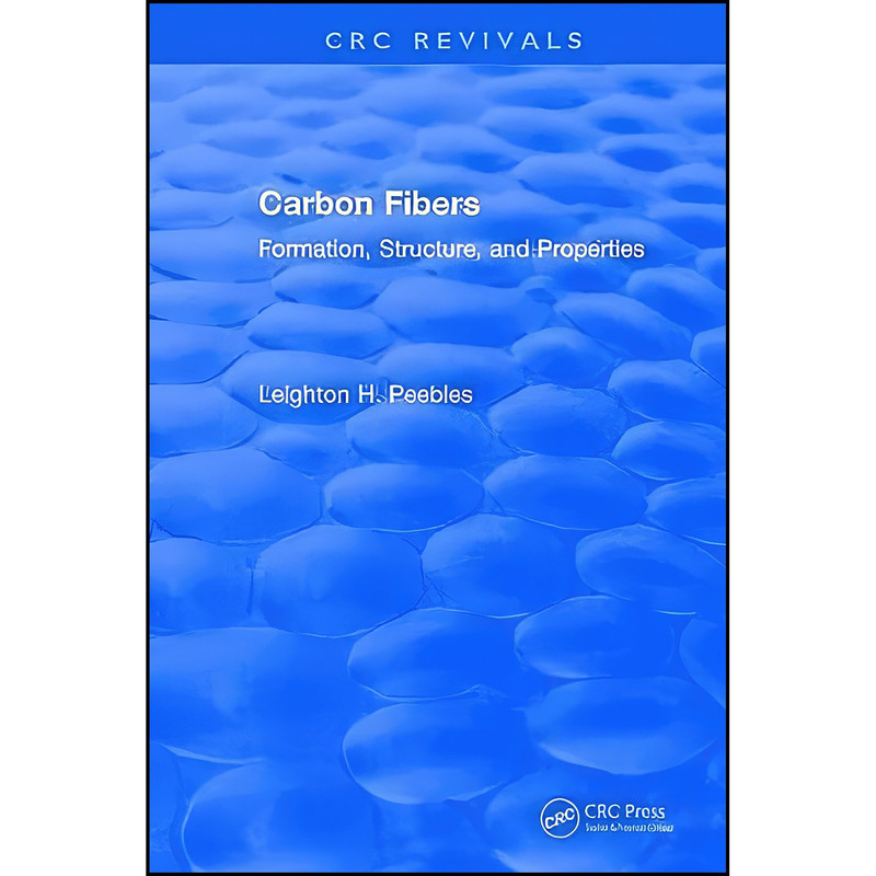 کتاب Carbon Fibers اثر Leighton H. Peebles انتشارات CRC Press کتاب Carbon Fibers اثر Leighton H. Peebles انتشارات CRC Press