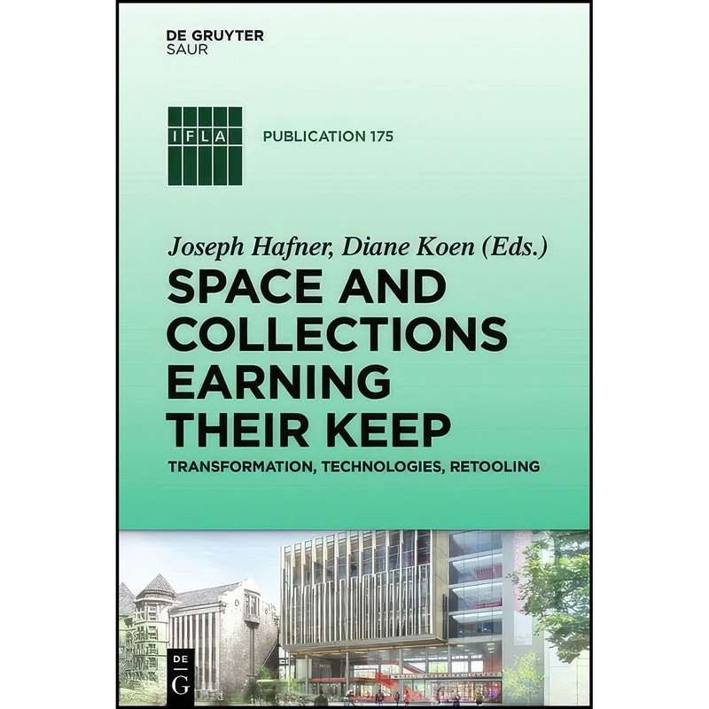 کتاب Space and Collections Earning Their Keep اثر Joseph Hafner انتشارات De Gruyter Saur کتاب Space and Collections Earning Their Keep اثر Joseph Hafner انتشارات De Gruyter Saur