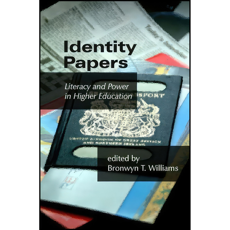 کتاب Identity Papers اثر Bronwyn T Williams انتشارات Utah State University Press کتاب Identity Papers اثر Bronwyn T Williams انتشارات Utah State University Press