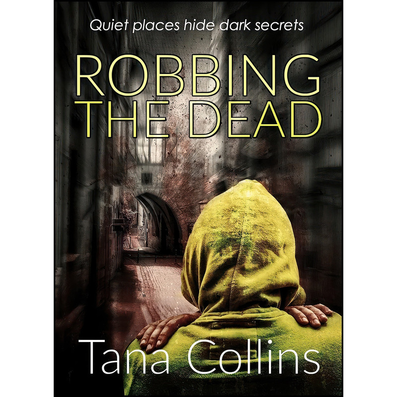 کتاب Robbing the Dead اثر Tana Collins انتشارات Bloodhound Books