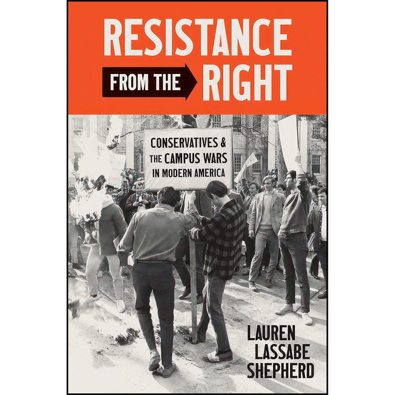 کتاب Resistance from the Right اثر Lauren Lassabe Shepherd انتشارات The University of North Carolina Press کتاب Resistance from the Right اثر Lauren Lassabe Shepherd انتشارات The University of North Carolina Press