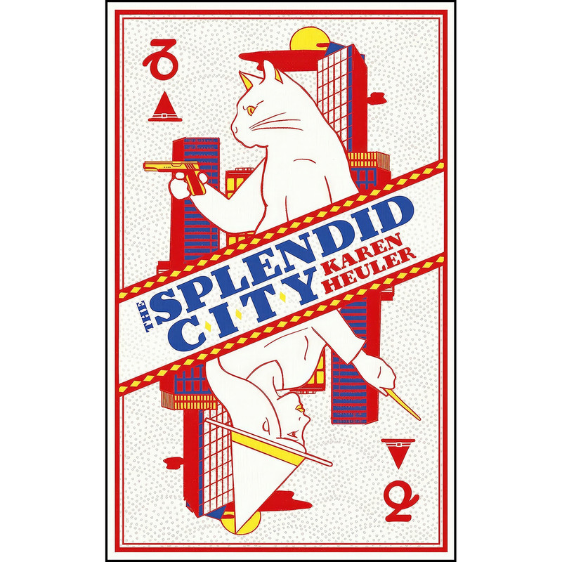 کتاب The Splendid City اثر Karen Heuler انتشارات Angry Robot کتاب The Splendid City اثر Karen Heuler انتشارات Angry Robot
