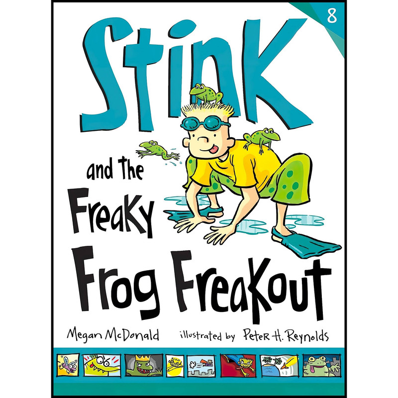 کتاب Stink and the Freaky Frog Freakout اثر Megan McDonald and Peter H. Reynolds انتشارات Candlewick کتاب Stink and the Freaky Frog Freakout اثر Megan McDonald and Peter H. Reynolds انتشارات Candlewick