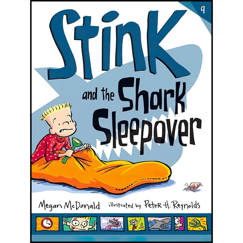 کتاب Stink and the Shark Sleepover اثر Megan McDonald and Peter H. Reynolds انتشارات Candlewick کتاب Stink and the Shark Sleepover اثر Megan McDonald and Peter H. Reynolds انتشارات Candlewick