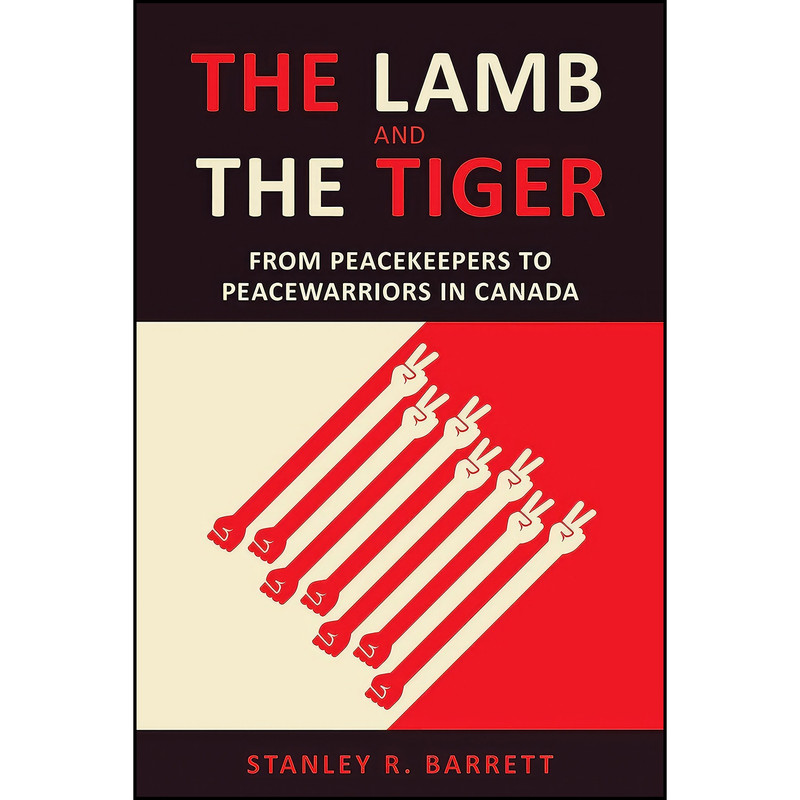 کتاب The Lamb and the Tiger اثر Stanley Barrett انتشارات University of Toronto Press