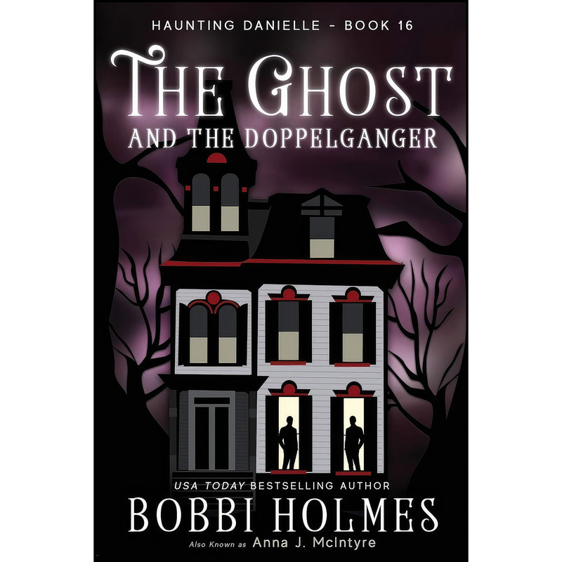 کتاب The Ghost and the Doppelganger اثر جمعي از نويسندگان انتشارات Robeth Publishing, LLC