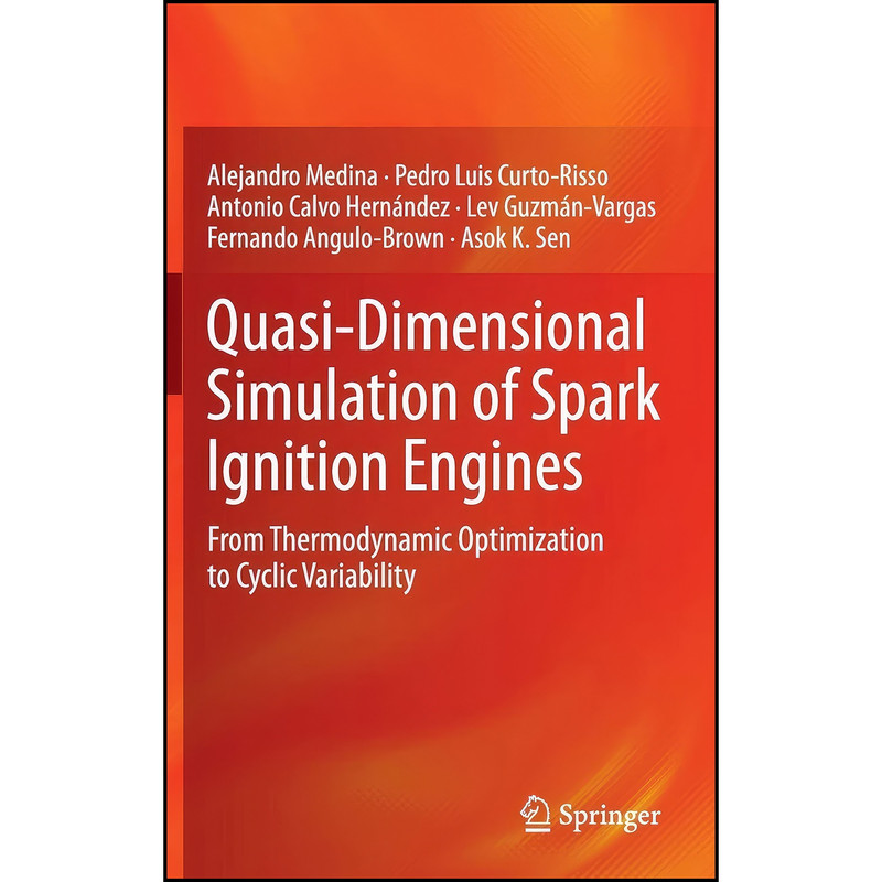 کتاب Quasi-Dimensional Simulation of Spark Ignition Engines اثر جمعي از نويسندگان انتشارات Springer کتاب Quasi-Dimensional Simulation of Spark Ignition Engines اثر جمعي از نويسندگان انتشارات Springer