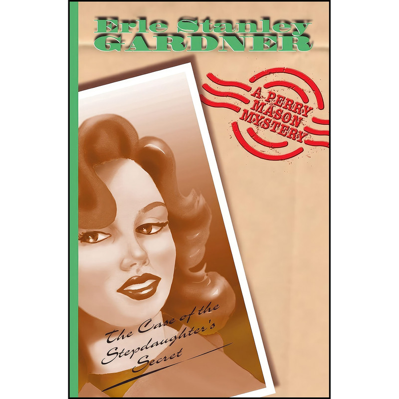 کتاب The Case Of The Stepdaughters Secret اثر Erle Stanley Gardner انتشارات تازه ها کتاب The Case Of The Stepdaughters Secret اثر Erle Stanley Gardner انتشارات تازه ها