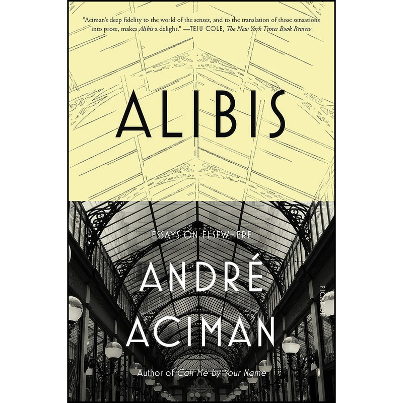 کتاب Alibis اثر Andre Aciman انتشارات Picador کتاب Alibis اثر Andre Aciman انتشارات Picador