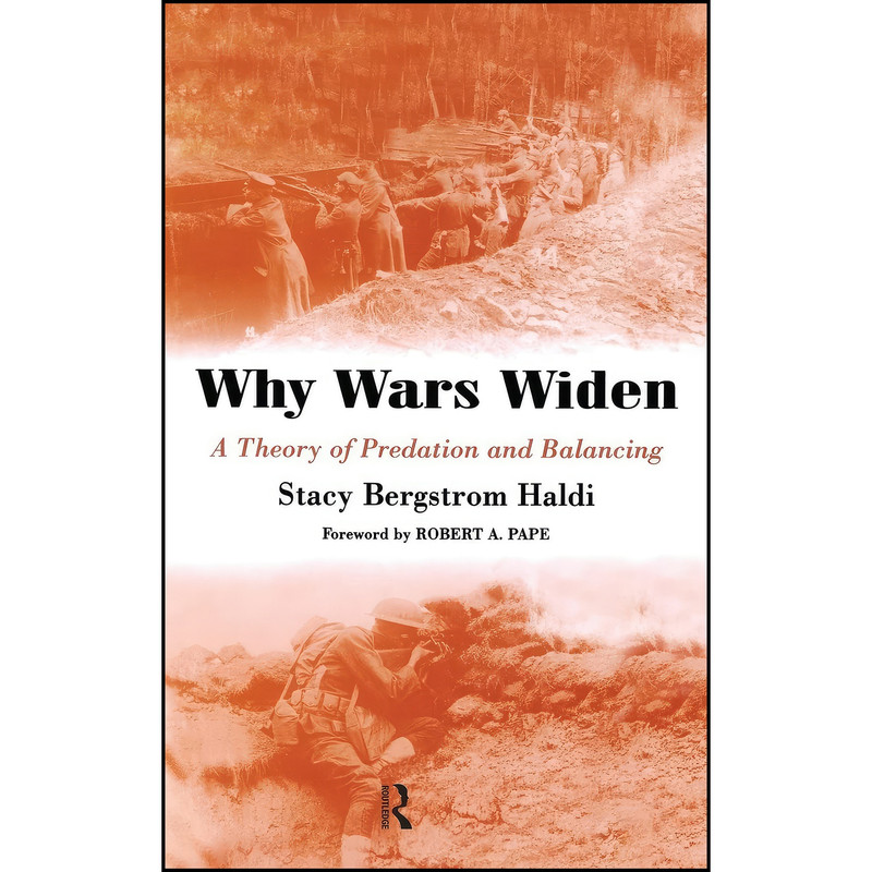 کتاب Why Wars Widen اثر Stacy Bergstrom Haldi انتشارات Routledge کتاب Why Wars Widen اثر Stacy Bergstrom Haldi انتشارات Routledge