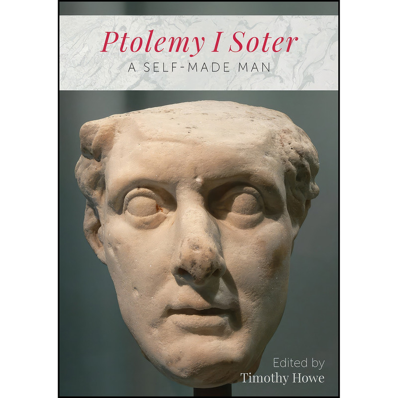 کتاب Ptolemy I Soter اثر Timothy Howe انتشارات Oxbow Books کتاب Ptolemy I Soter اثر Timothy Howe انتشارات Oxbow Books