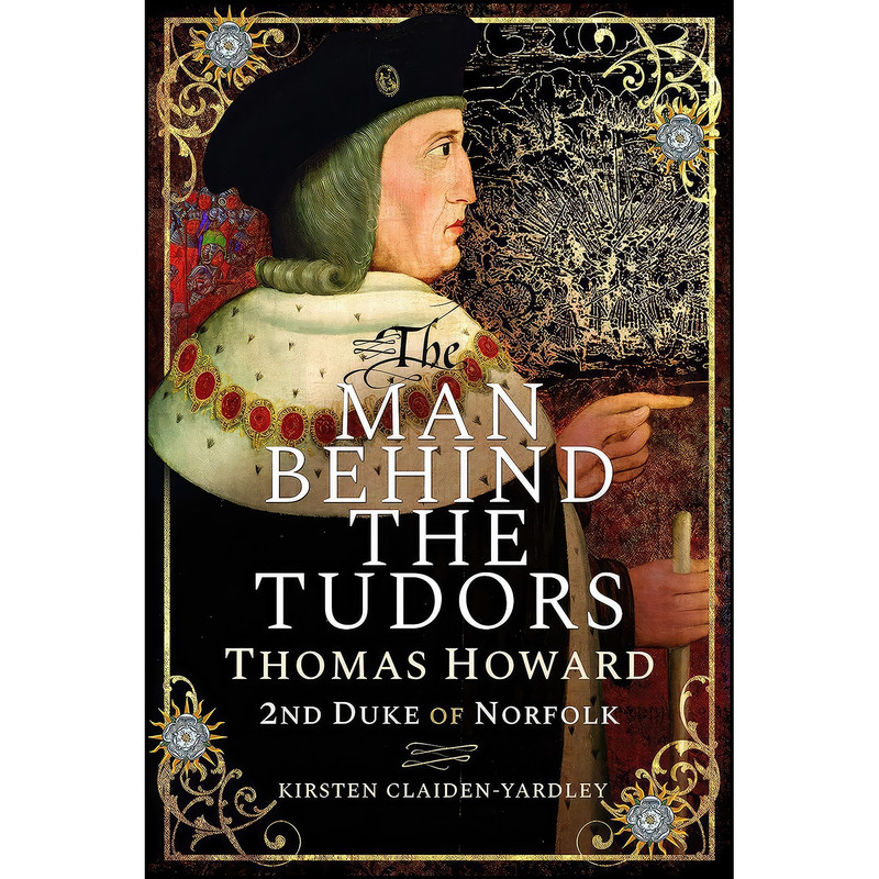 کتاب The Man Behind the Tudors اثر Kirsten Claiden-Yardley انتشارات Pen and Sword History کتاب The Man Behind the Tudors اثر Kirsten Claiden-Yardley انتشارات Pen and Sword History