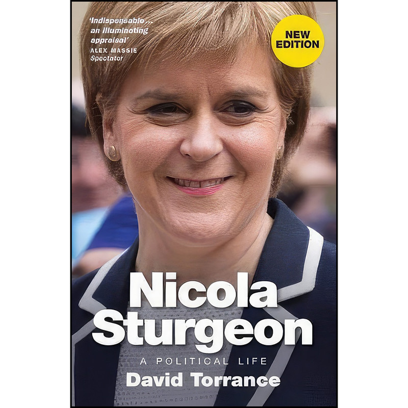 کتاب Nicola Sturgeon اثر David Torrance انتشارات Birlinn کتاب Nicola Sturgeon اثر David Torrance انتشارات Birlinn