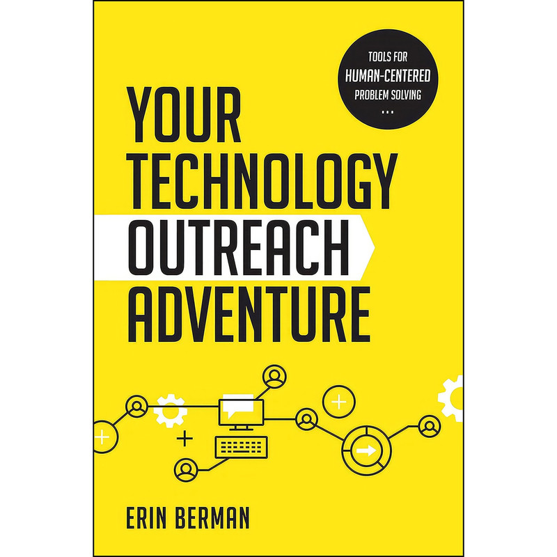 کتاب Your Technology Outreach Adventure اثر Erin Berman انتشارات ALA Editions کتاب Your Technology Outreach Adventure اثر Erin Berman انتشارات ALA Editions