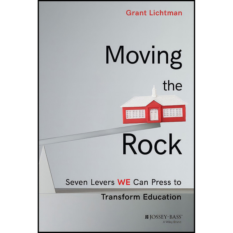 کتاب Moving the Rock اثر Grant Lichtman انتشارات Jossey-Bass کتاب Moving the Rock اثر Grant Lichtman انتشارات Jossey-Bass