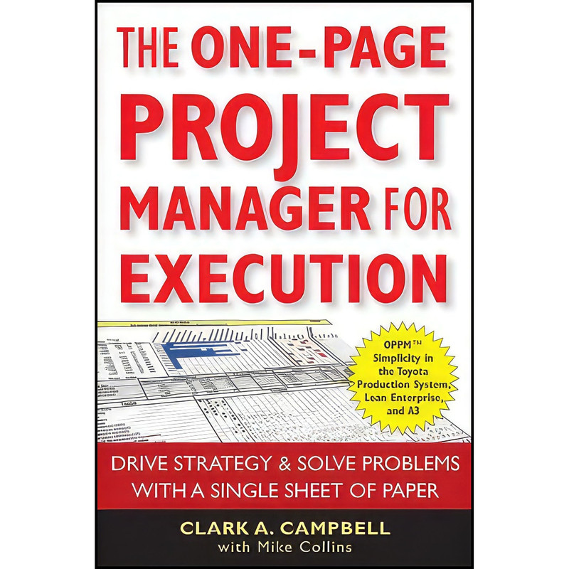 کتاب The One-Page Project Manager for Execution اثر Clark A. Campbell and Mike Collins انتشارات Wiley کتاب The One-Page Project Manager for Execution اثر Clark A. Campbell and Mike Collins انتشارات Wiley