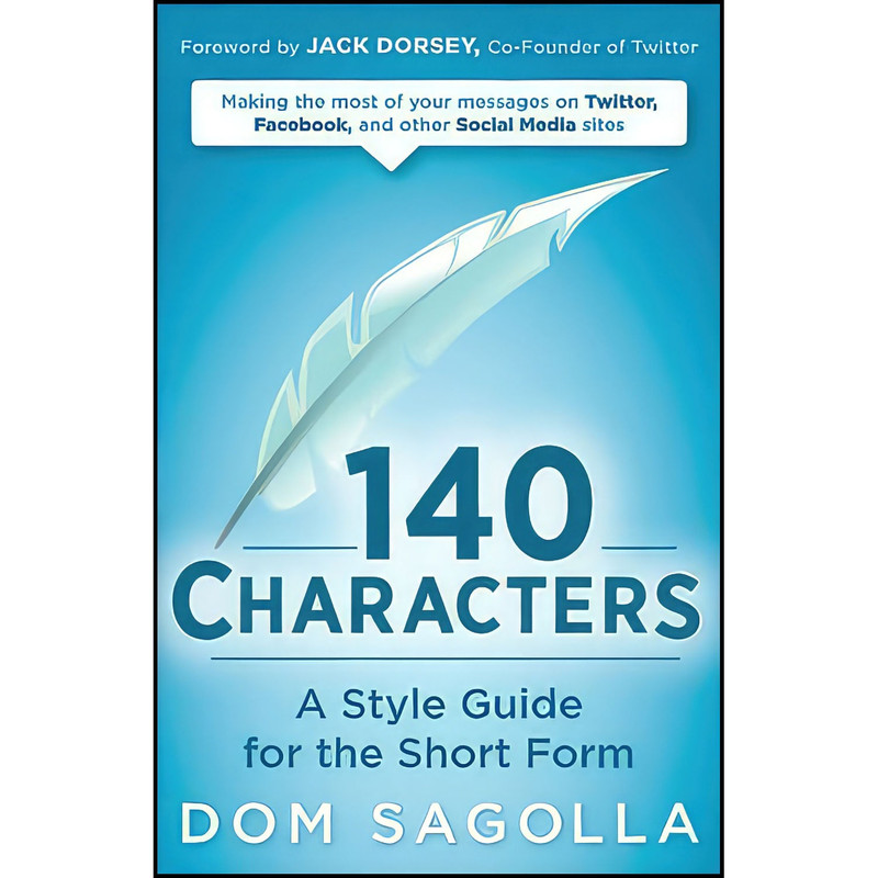 کتاب 140 Characters اثر Dom Sagolla انتشارات Wiley کتاب 140 Characters اثر Dom Sagolla انتشارات Wiley