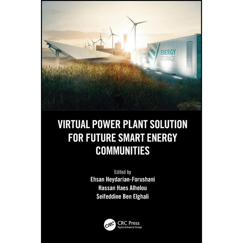 کتاب Virtual Power Plant Solution for Future Smart Energy Communities اثر جمعي از نويسندگان انتشارات تازه ها کتاب Virtual Power Plant Solution for Future Smart Energy Communities اثر جمعي از نويسندگان انتشارات تازه ها