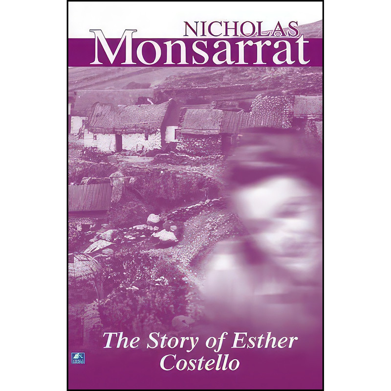 کتاب The Story Of Esther Costello اثر Nicholas Monsarrat انتشارات تازه ها کتاب The Story Of Esther Costello اثر Nicholas Monsarrat انتشارات تازه ها