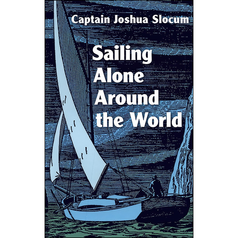 کتاب Sailing Alone Around the World اثر Joshua Slocum انتشارات Dover Publications کتاب Sailing Alone Around the World اثر Joshua Slocum انتشارات Dover Publications