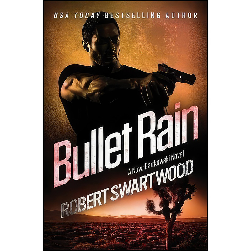 کتاب Bullet Rain اثر Robert Swartwood انتشارات تازه ها کتاب Bullet Rain اثر Robert Swartwood انتشارات تازه ها