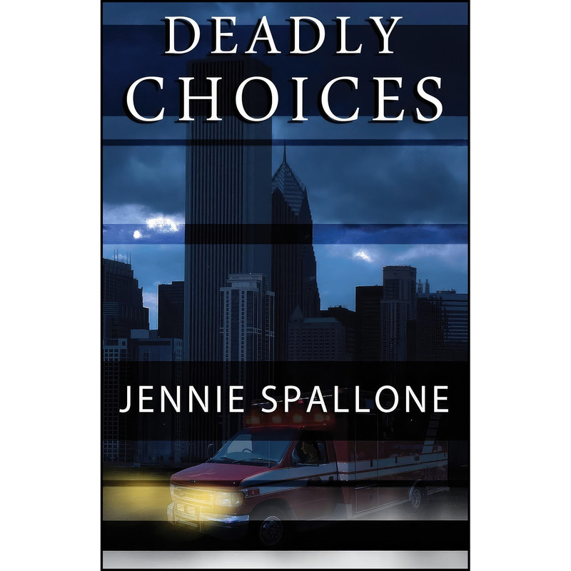 کتاب Deadly Choices اثر Jennie Spallone انتشارات تازه ها کتاب Deadly Choices اثر Jennie Spallone انتشارات تازه ها