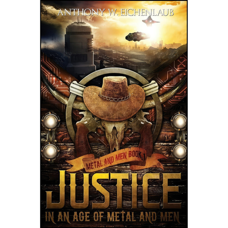 کتاب Justice in an Age of Metal and Men اثر Anthony W. Eichenlaub انتشارات تازه ها کتاب Justice in an Age of Metal and Men اثر Anthony W. Eichenlaub انتشارات تازه ها