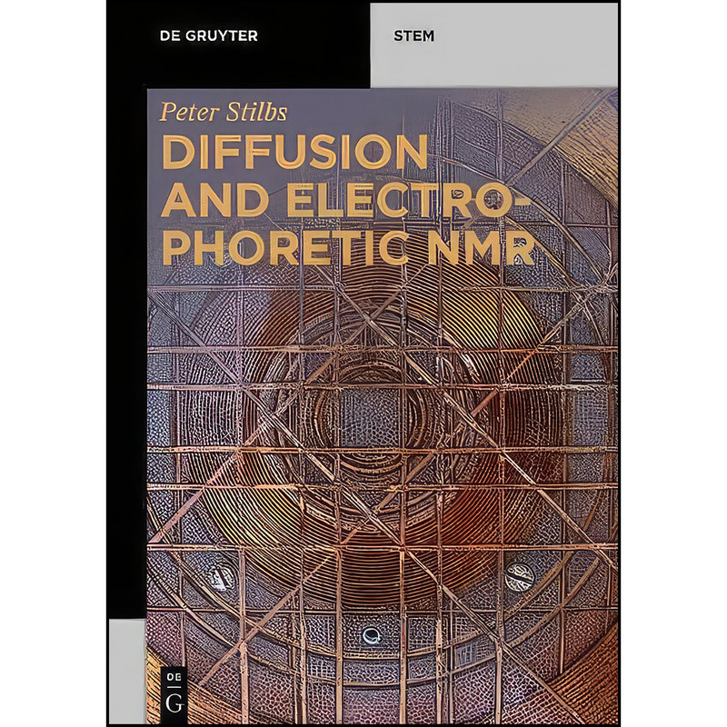 کتاب Diffusion and Electrophoretic Nmr اثر Peter Stilbs انتشارات De Gruyter کتاب Diffusion and Electrophoretic Nmr اثر Peter Stilbs انتشارات De Gruyter