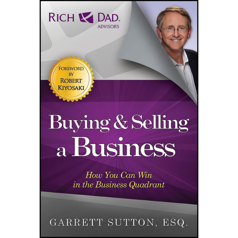 کتاب Buying and Selling a Business اثر Garrett Sutton انتشارات RDA Press, LLC کتاب Buying and Selling a Business اثر Garrett Sutton انتشارات RDA Press, LLC