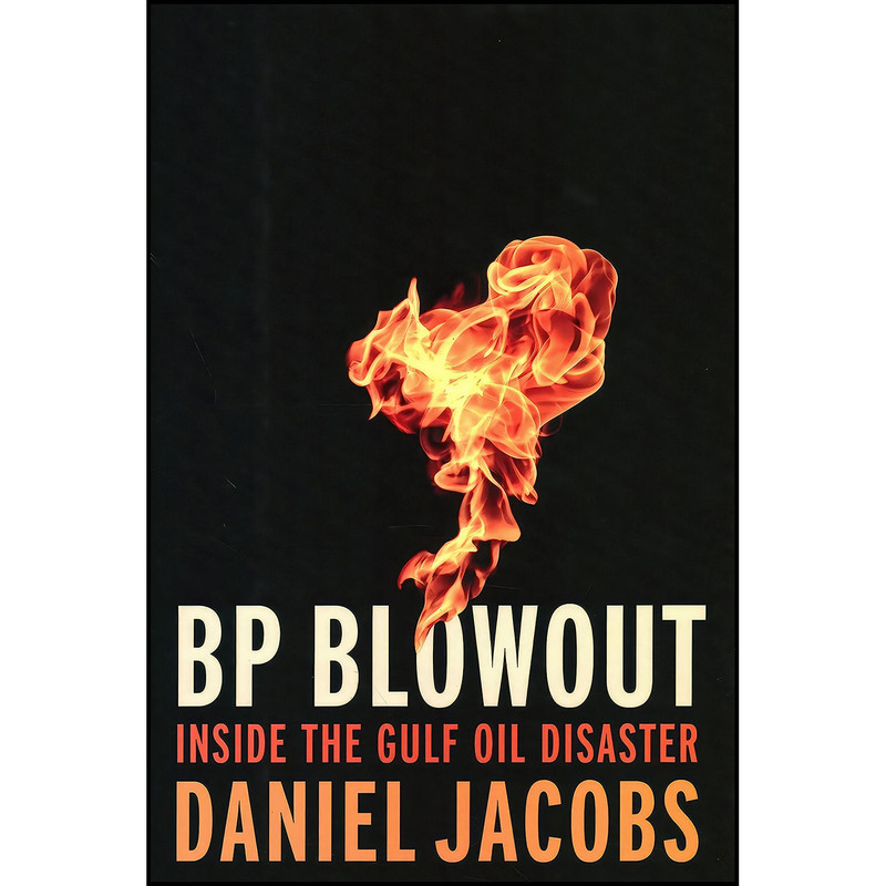 کتاب BP Blowout اثر Daniel Jacobs انتشارات Brookings Institution Press کتاب BP Blowout اثر Daniel Jacobs انتشارات Brookings Institution Press